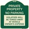 Signmission Private Property No Parking Violators Will Be Towed Away at Vehicle Owners Expense, G-1818-23252 A-DES-G-1818-23252 - alternate 1